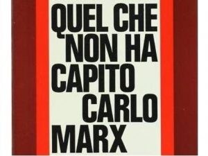 "Quel che non ha capito Carlo Marx", libro del 1972