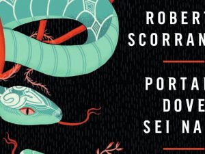 "Portami dove sei nata": il libro di Roberta Scorranese è stato pubblicato ad aprile da Bompiani nella collana Overlook.