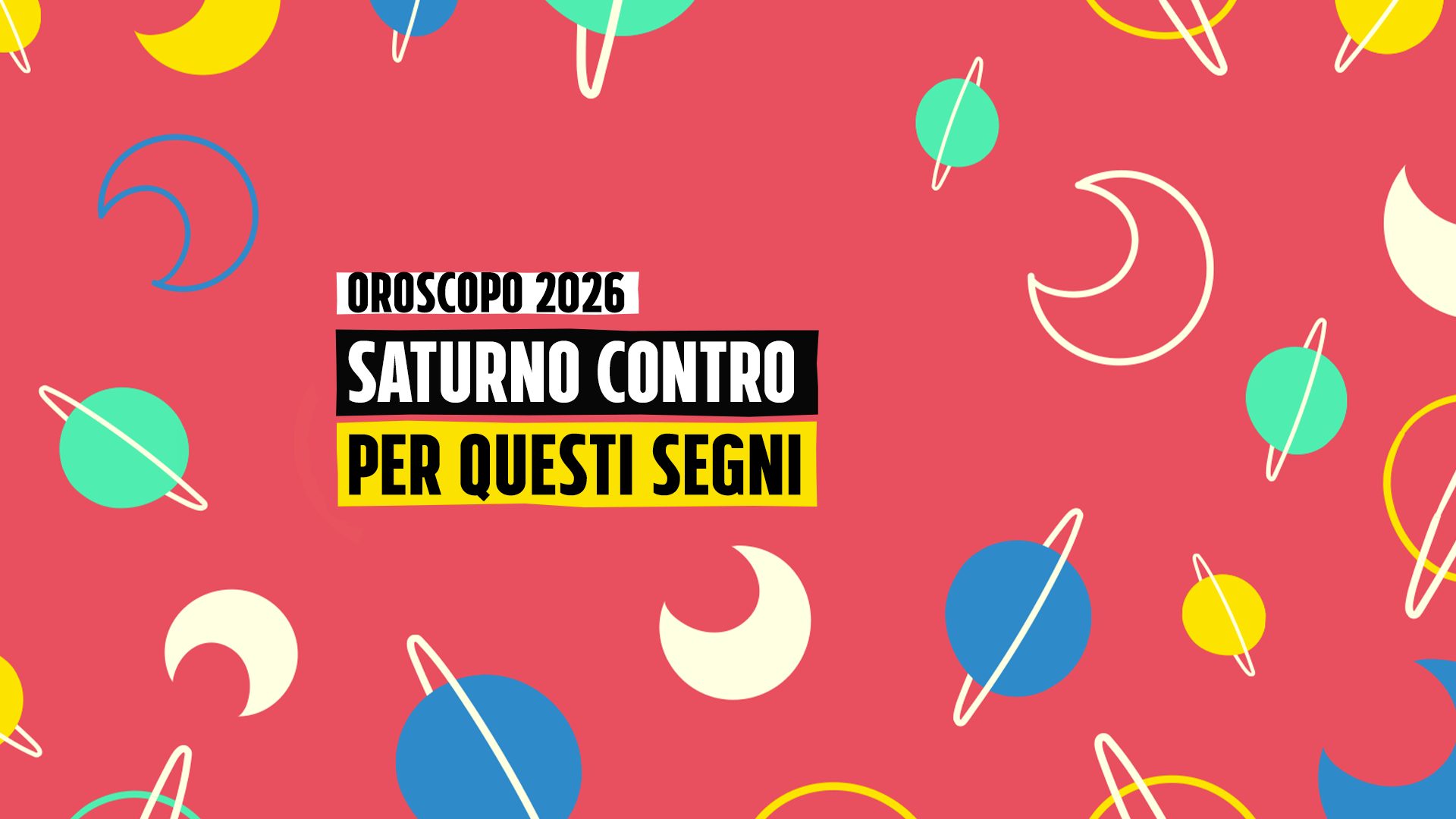 Oroscopo 2026, chi avrà Saturno contro: i segni zodiacali che dovranno fare attenzione
