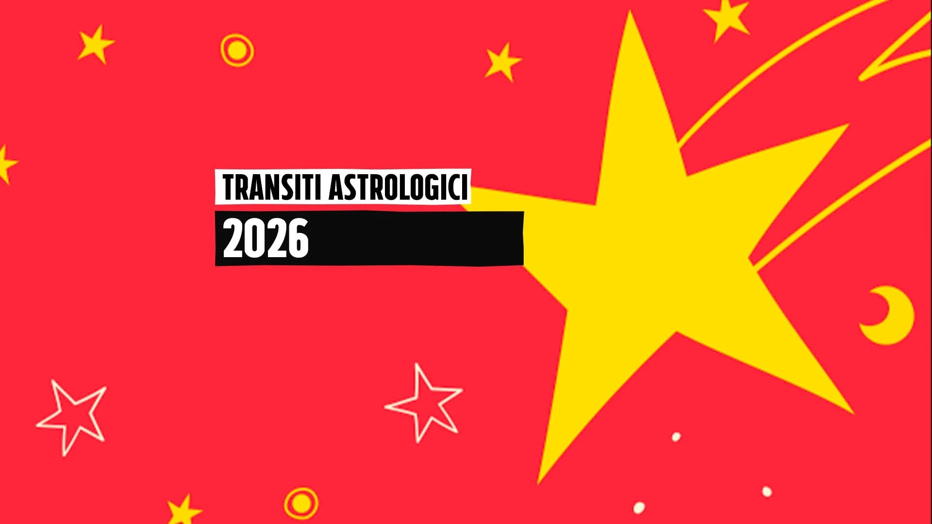 Oroscopo 2026, i transiti astrologici nel prossimo anno: i segni coinvolti e che cosa significano