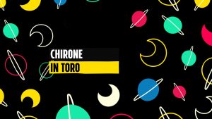 Chirone entra nel segno del Toro dal 19 giugno 2026 a maggio 2034