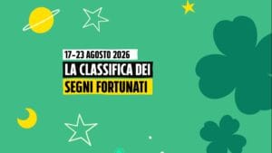 La classifica dei segni più fortunati della settimana dal 17 al 23 agosto
