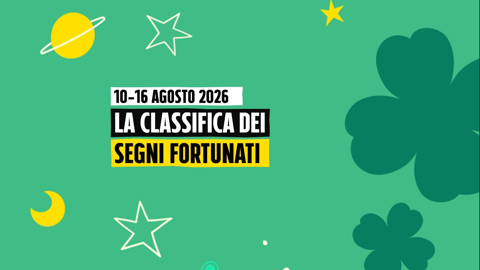 Oroscopo, la classifica dei segni più fortunati della settimana dal 10 al 16 agosto 2026: il cielo bacia Leone e Sagittario