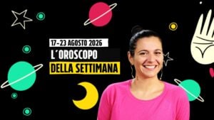 Le previsioni della settimana dal 17 al 23 agosto