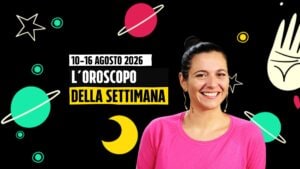 Oroscopo, le previsioni della settimana dal 10 al 16 agosto 2026: Pesci e Gemelli alleggeriti e spensierati