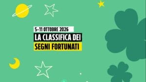 La classifica dei segni più fortunati della settimana dal 5 all'11 ottobre 2026