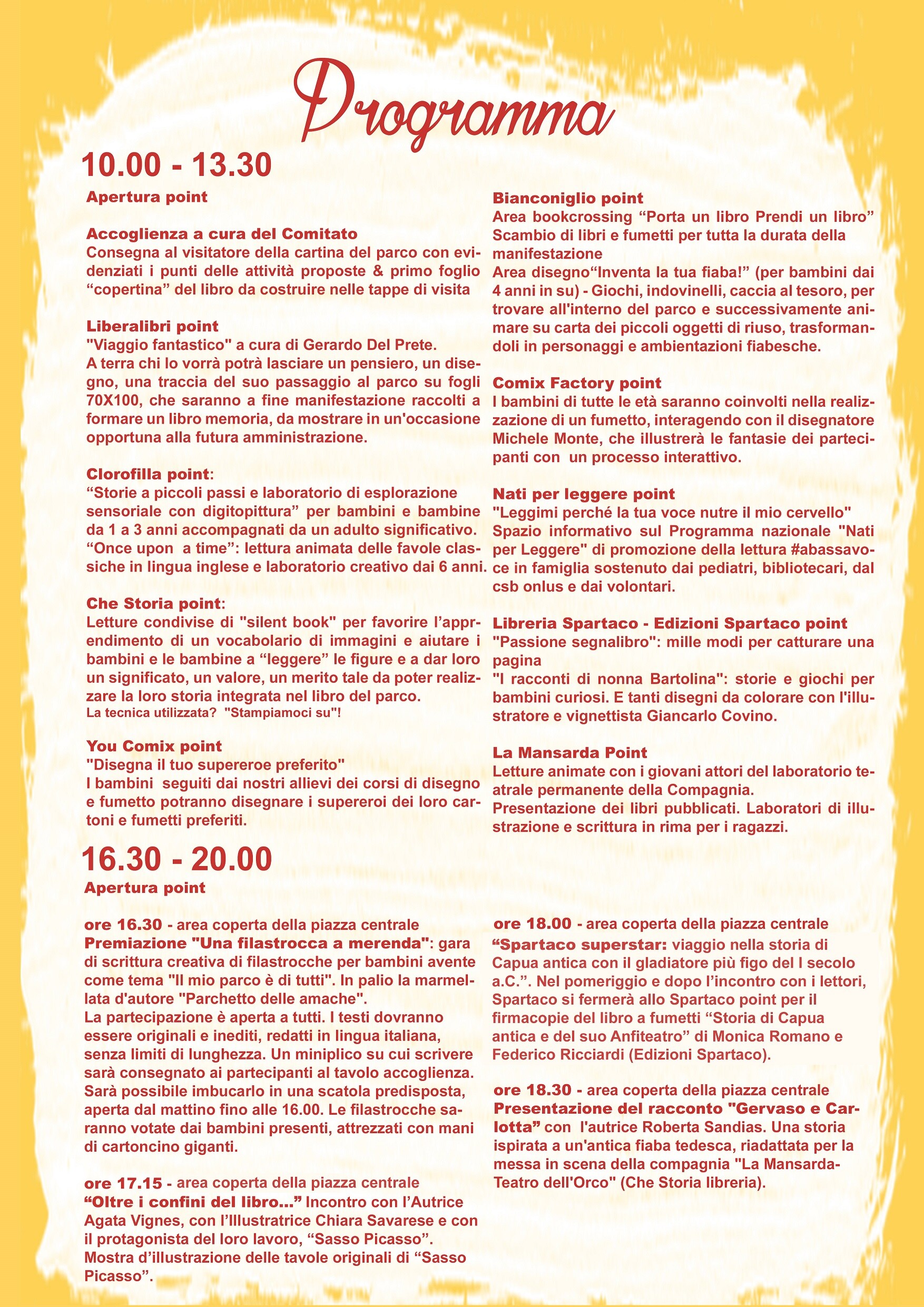 Il programma degli appuntamenti della mattina e degli eventi di pomeriggio e sera