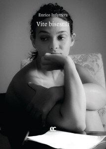 Vite bisestili : il nuovo romanzo di Enrico Inferrera