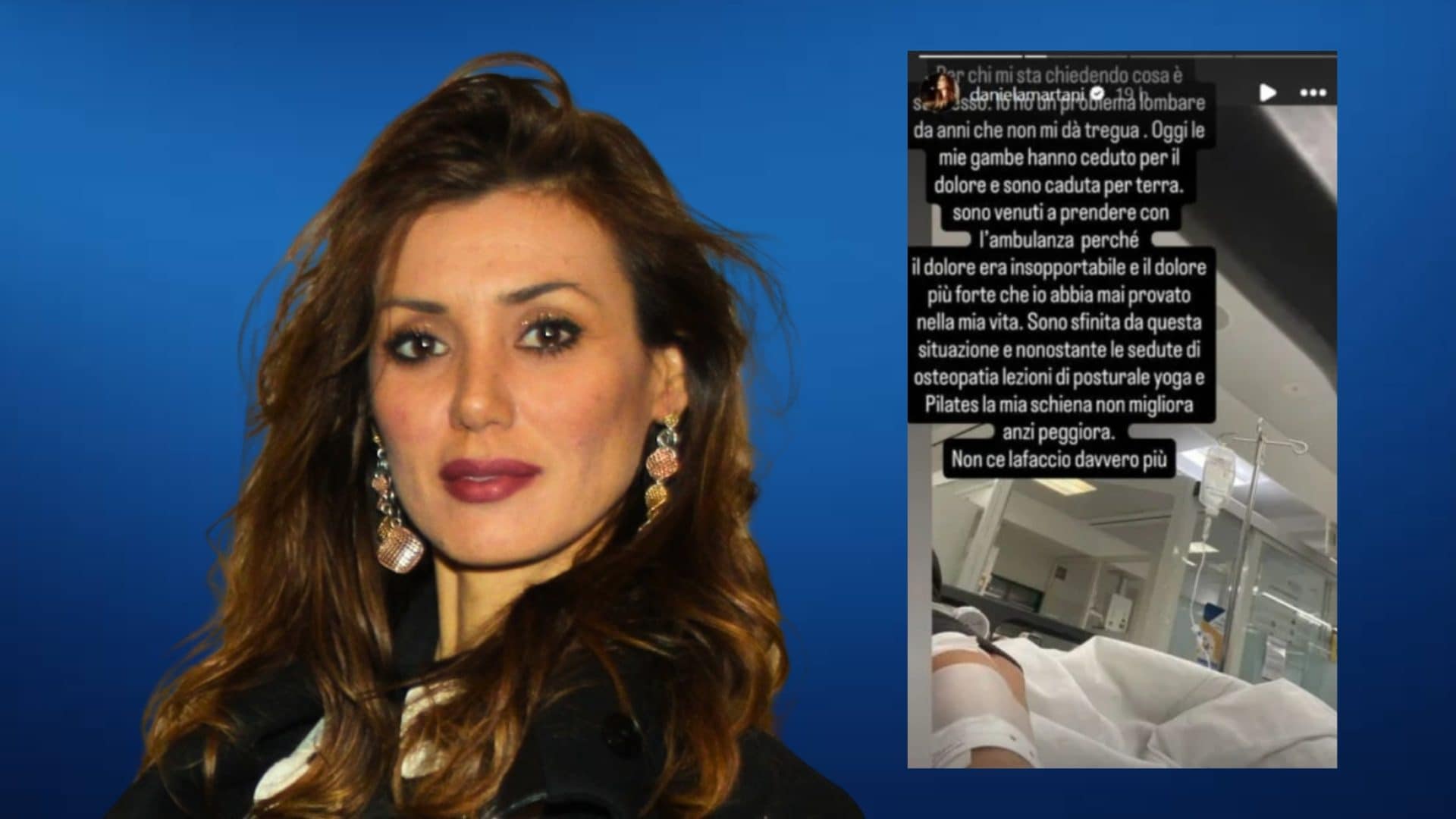 Daniela Martani ricoverata in ospedale per un problema lombare: "La mia vita limitata dalla paura e dal dolore"
