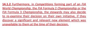 Il nuovo articolo del Codice Sportivo Internazionale della FIA che introduce la possibilità che siano i Commissari F1 ad attivare autonomamente il diritto di revisione per una decisione presa durante o subito dopo la gara.