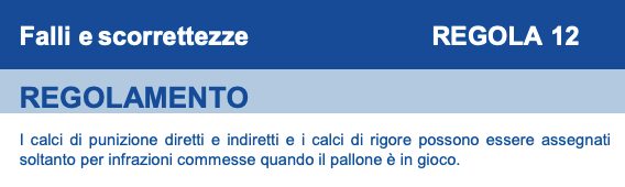 La prima regola in fatto di falli: possono essere fischiati solo col pallone in gioco