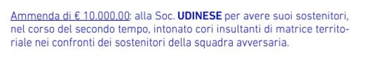 La multa inflitta all'Udinese Calcio dopo i cori nel match contro il Napoli. (Comunicato Ufficiale n.50 della Lega Serie A 2021/2022)