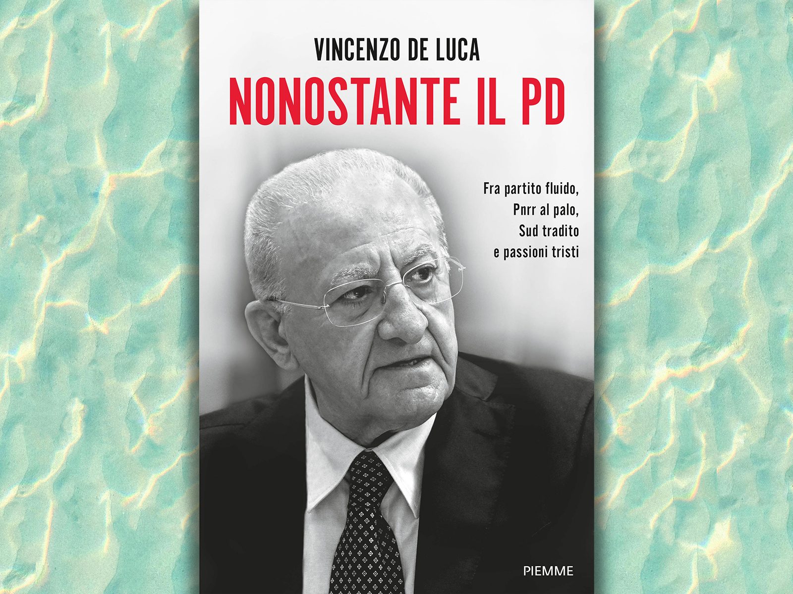Il diario politico di Vincenzo De Luca il racconto senza autocritica