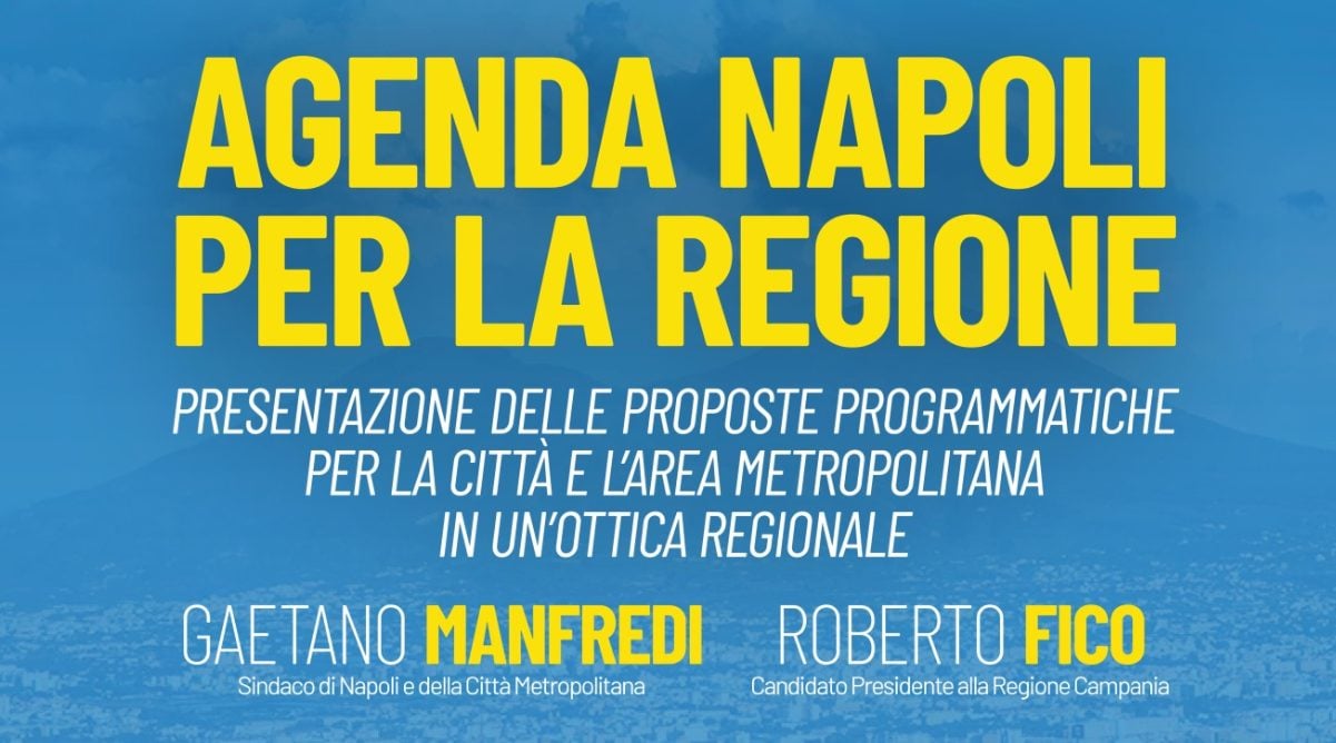 L’ «agenda Napoli» di Manfredi per Fico