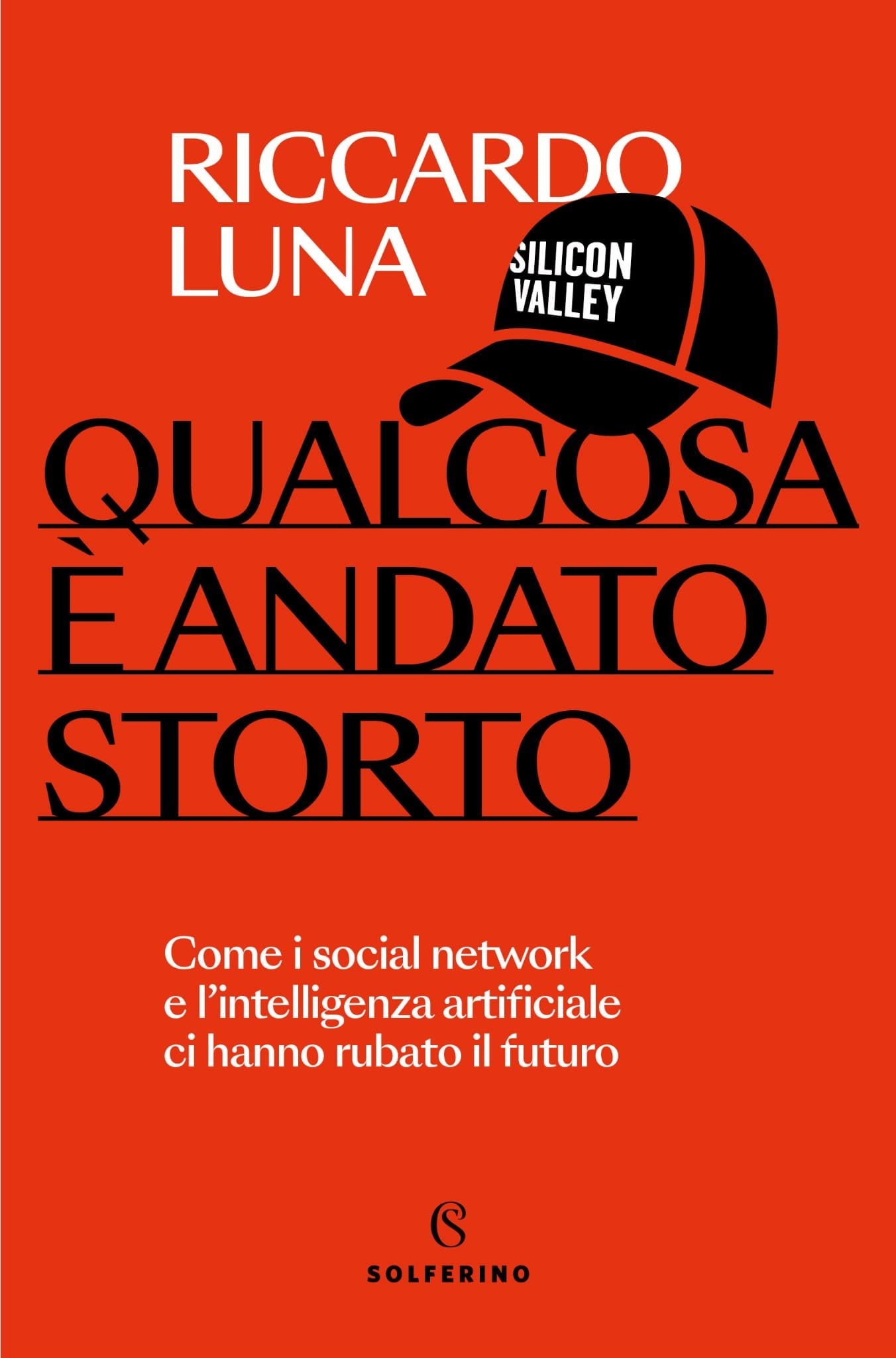 Qualcosa è andando storto di Riccardo Luna