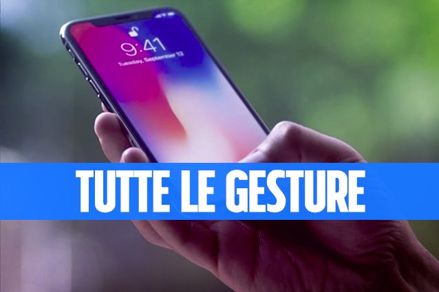 Guida iPhone X: tutte le gesture che devi conoscere