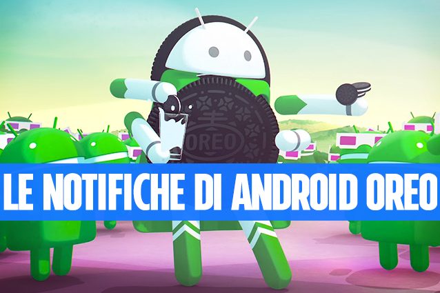 Trucchi Android: personalizzare il menu delle notifiche attivando quello di Oreo