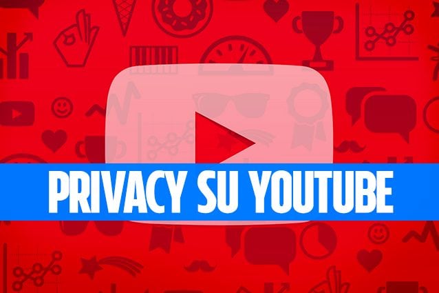 Privacy YouTube: visualizzare, cancellare e disattivare le cronologie