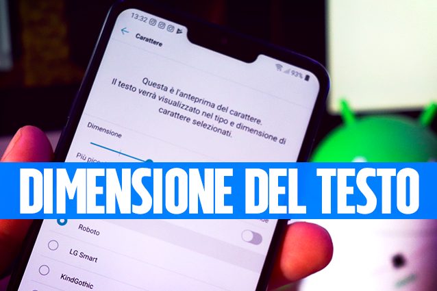 Come ingrandire (o rimpicciolire) il testo e le scritte in Android