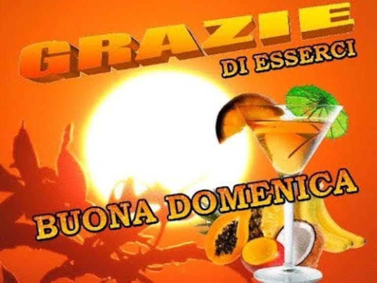 buongiorno e buona domenica