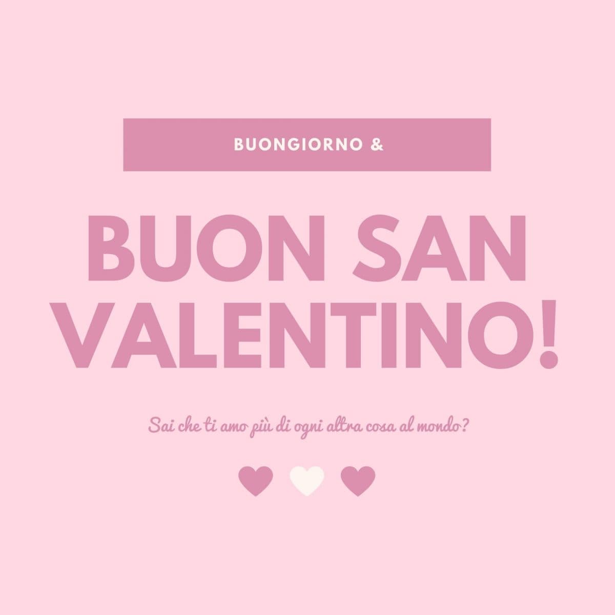 buongiorno buon san valentino a tutti
